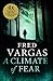 A Climate of Fear by Fred Vargas