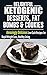 Ketogenic Diet: Delightful Ketogenic Desserts, Fat Bombs & Cookies: Amazingly Delicious Low Carb Recipes for Rapid Weight Loss (Free Bonus Books Included) ... loss, ketogenic diets, keto diet Book 3)
