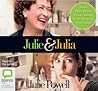 Julie and Julia by Julie Powell