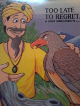 Too Late To Regret/ A Wise Suggestion (Asian Fables and Other Folktales) #8