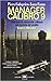 Manager Calibro 9: Vent'ann...