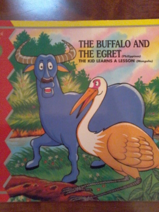 The Buffalo and The Egret/The Kid Learns A Lesson (Asian Fables and Other Folktales) #19