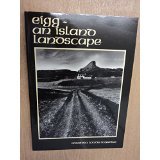 Eigg - An Island Landscape: The Story of Eigg and its People