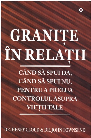 Granițe în relații: Când să spui da, când să spui nu, pentru a prelua controlul asupra vieții tale