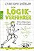 Der Logikverführer by Christoph Drösser