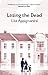 Losing the Dead (Virago Modern Classics)