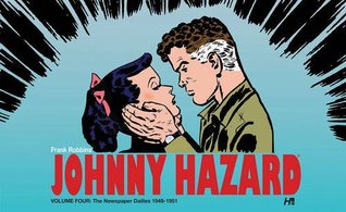 Johnny Hazard: The Newspaper Dailies, Vol. 4: (1949-1951)