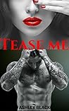 Tease Me