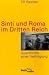 Sinti und Roma im Dritten Reich. Geschichte einer Verfolgung.