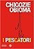 I pescatori by Chigozie Obioma