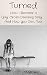 Turned: How I Became a Gay,...