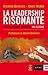 La leadership risonante - Intelligenza emotiva in azione