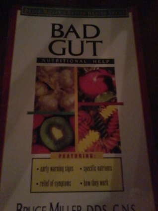 Bruce Miller's Better Health Series - Bad Gut