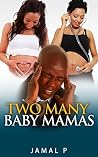 Two Many Baby Mamas (Caught With My Side Chick) (Italian Edition) Two Many Baby Mamas (Caught With My Side Chick) (Italian Edition)