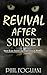 Revival After Sunset: Short Scary Stories and Supernatural Thrillers (Tales From the Tatters of Night Book 3)
