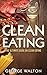 Clean Eating: Clean Eating ...