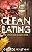 Clean Eating by George Walton