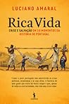 Rica Vida : Crise e Salvação em 10 Momentos da História de Portugal