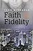 Faith & Fidelity (1) (Faith, Love, & Devotion)