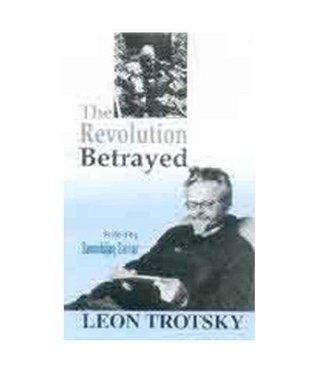 The Revolution Betrayed: What is the Soviet Union and Where is it Going?
