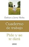 Pide y se te dará: cuaderno de trabajo (Crecimiento personal) (Spanish Edition) Pide y se te dará: cuaderno de trabajo (Crecimiento personal) (Spanish Edition)