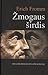 Žmogaus širdis by Erich Fromm