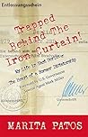 Trapped Behind The Iron Curtain by Marita Patos