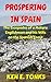 Prospering in Spain: The Escapades of a Mature Englishman and his Wife on the Spanish Coast (The Tonks in Spain Series Book 2)