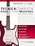 Técnica Completa Para Guitarra Moderna: Total Exactitud En El Diapasón (Técnica Para Guitarra nº 1) (Spanish Edition)