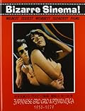 Bizarre Sinema! Japanese Ero Gro Pinku Eiga: 1956-1979