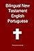 Bilingual New Testament Eng...