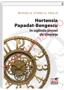 Hortensia Papadat-Bengescu în oglinda prozei de tinerețe