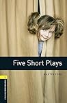 Five Short Plays ...
