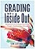 Grading From the Inside Out: Bringing Accuracy to Student Assessment Through a Standards-Based Mindset