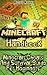 Minecraft Handbook: Minecraft Cheats And Survival Guide For Beginners: (Minecraft, Minecraft Secrets, Minecraft Book For K, Unofficial Guide to Minecraft ... (Unofficial Minecraft Guide For Beginners)