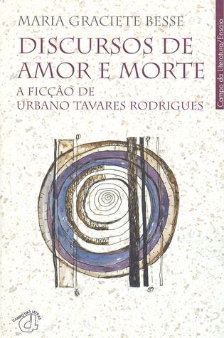 Discursos de amor e morte : a ficção de Urbano Tavares Rodrigues