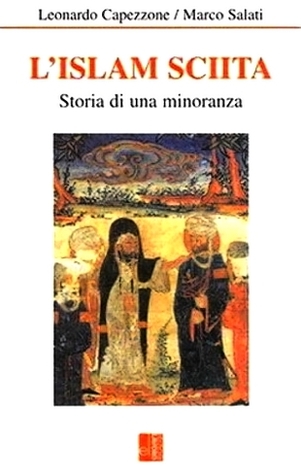 L'Islam Sciita. Storia di una minoranza