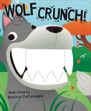 Wolf Crunch! (Crunchy Board Books)