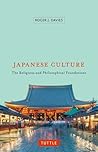 Japanese Culture: The Religious and Philosophical Foundations