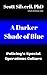 A Darker Shade of Blue: Policing's Special Operations Culture