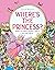 Where's the Princess?: And ...