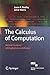 The Calculus of Computation...
