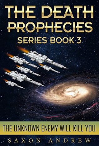 The Unknown Enemy Will Kill You (The Death Prophecies #3)