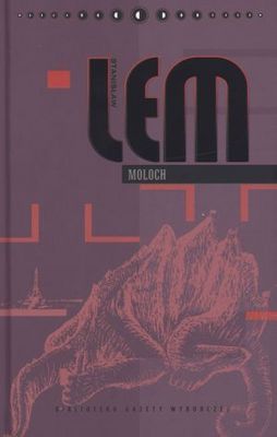 Moloch (Stanisław Lem. Dzieła, #30)