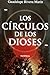 Los Círculos de los Dioses by Guadalupe Rivera Marín