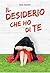 Il desiderio che ho di te (Italian Edition)
