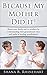 Because My Mother Did It!: Resolve Relationship Communication Issues & Heal the Generation Gap