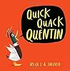 Quick Quack Quentin