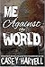 Me Against the World