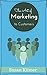 MARKETING: DIRECT MARKETING: The Art of Marketing to Customers